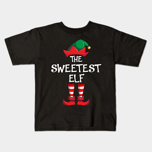 Sweetest Elf Matching Family Christmas Kids T-Shirt by hazlleylyavlda